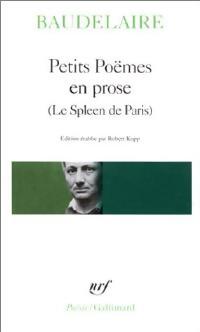 Petits poèmes en prose ou Le Spleen de Paris - Charles Baudelaire - Livre