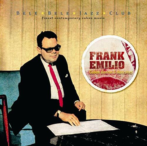Frank Emilio - Cuban Danzas & Danzones - Frank Emilio - CD