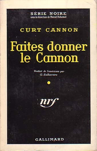 Faites donner le Cannon - Curt Cannon - Livre