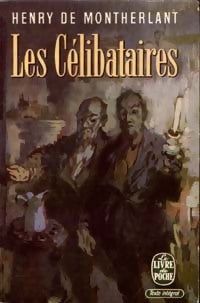 Les célibataires - Henry De Montherlant - Livre
