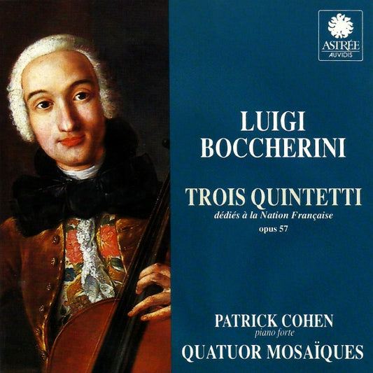Trois Quintetti (Dédiés À La Nation Française Opus 57) - Luigi Boccherini, Patrick Cohen, Quatuor Mosaïques - CD