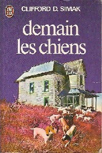 Demain les chiens - Clifford D Simak - Livre