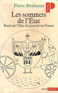 Les sommets de l'Etat - Pierre Birnbaum - Livre