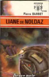 Liane de Noldaz - Pierre Barbet - Livre