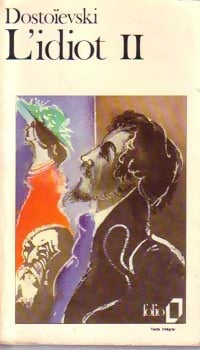 L'idiot Tome II - Fedor Dostoïevski - Livre