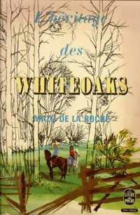 L'héritage des Whiteoaks - Mazo De la Roche - Livre