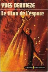 Le Titan de l'espace - Yves Dermèze - Livre