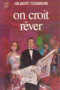 On croit rêver - Gilbert Cesbron - Livre