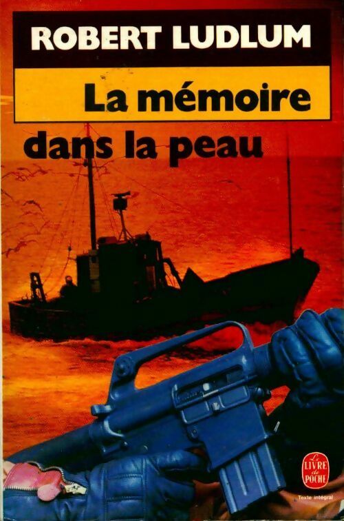La mémoire dans la peau - Robert Ludlum - Livre