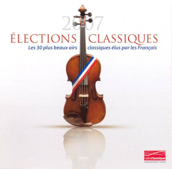 Élections Classiques 2007 - Various Artist - CD