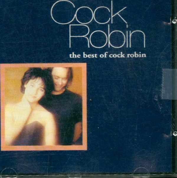 Cock Robin - The Best Of Cock Robin - Cock Robin - CD