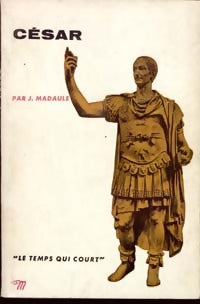 César - Jacques Madaule - Livre