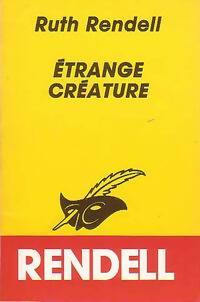 Etrange créature - Ruth Rendell - Livre