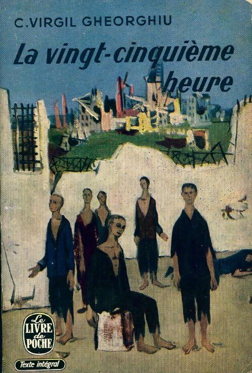 La vingt-cinquième heure - Constant Virgil Gheorghiu - Livre