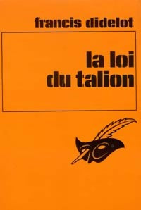 La loi du talion - Francis Didelot - Livre