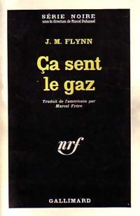 Ca sent le gaz - J.M. Flynn - Livre