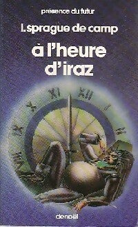 A l'heure d'Iraz - Lyon Sprague de Camp - Livre