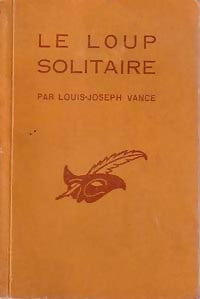 Le loup solitaire - Louis-Joseph Vance - Livre