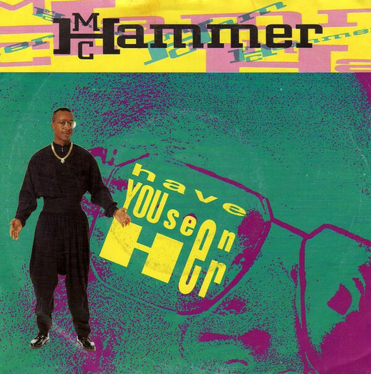 MC Hammer - Have You Seen Her - MC Hammer - Vinyle
