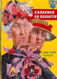 Cadavres en goguette - Jean-Pierre Ferrière - Livre