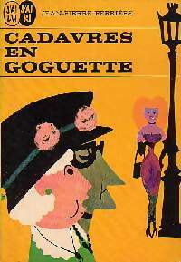 Cadavres en goguette - Jean-Pierre Ferrière - Livre