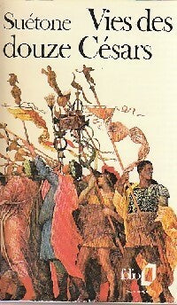 Vies des douze Césars - Caius Silentius Tranquillus Suétone - Livre