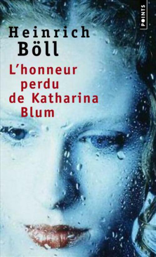 L'honneur perdu de Katharina Blum - Heinrich Böll - Livre