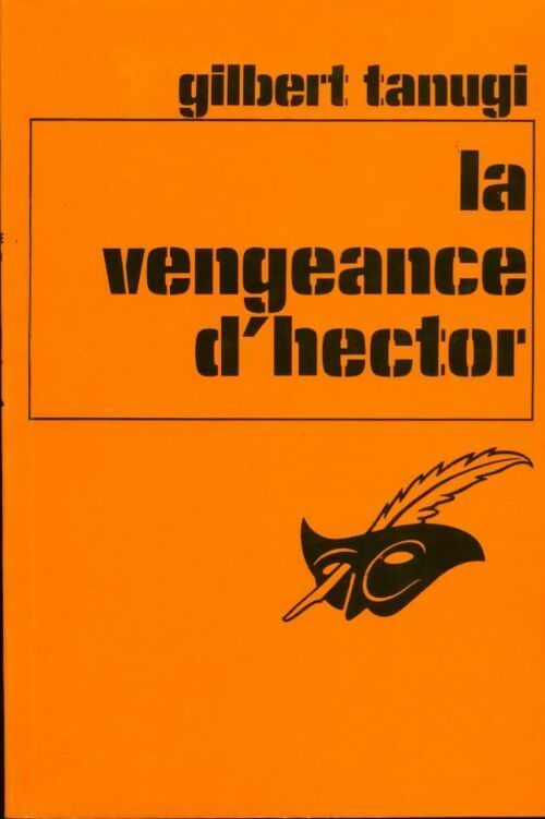 La vengeance d'Hector - Gilbert Tanugi - Livre