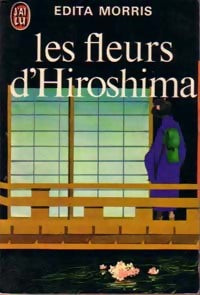 Les fleurs d'Hiroshima - Edita Morris - Livre