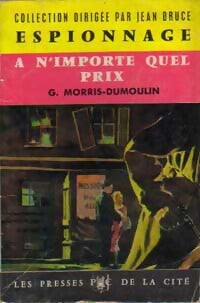 A n'importe quel prix - Gilles Morris-Dumoulin - Livre