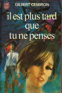 Il est plus tard que tu ne penses - Gilbert Cesbron - Livre