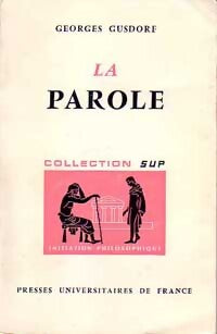 La parole - Georges Gusdorf - Livre