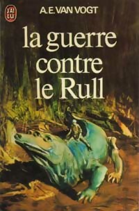 La guerre contre le Rull - Alfred Elton Van Vogt - Livre