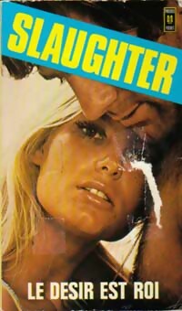 Le désir est roi - Frank Gill Slaughter - Livre