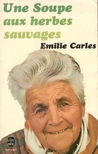 Une soupe aux herbes sauvages - Emilie Carles - Livre