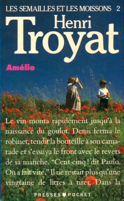 Les semailles et les moissons Tome II : Amélie - Henri Troyat - Livre