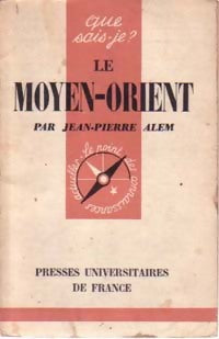 Le Moyen-Orient - Jean-Pïerre Alem - Livre