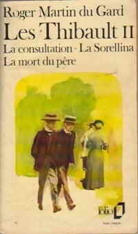 Les Thibault Tome II : La mort du pére - L'été 1914 - Roger Martin du Gard - Livre