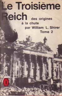 Le troisième Reich Tome II - William L. Shirer - Livre