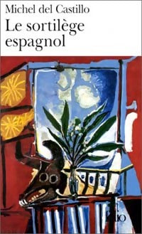 Le sortilège espagnol - Michel Del Castillo - Livre
