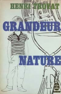 Grandeur nature - Henri Troyat - Livre
