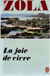 La joie de vivre - Emile Zola - Livre