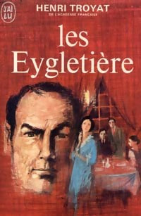 Les Eygletière Tome I - Henri Troyat - Livre