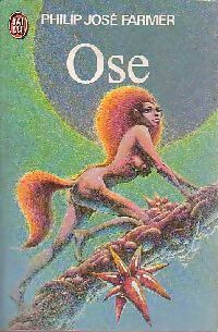 Ose - Philip José Farmer - Livre