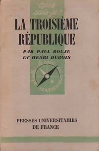 La Troisième République - Paul M. Bouju, Bouju M - Dubois Henri, Bouju Paul M - Livre
