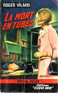 La mort en tubes - Roger Vilard - Livre