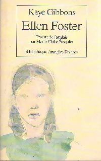 Ellen Foster - Kaye Gibbons - Livre