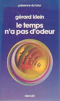 Le temps n'a pas d'odeur - Gérard Klein - Livre