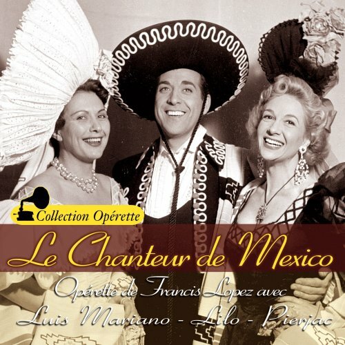 Le Chanteur De Mexico - Luis Mariano - CD