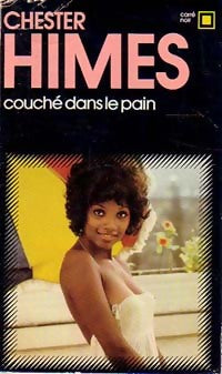 Couché dans le pain - Chester Himes - Livre